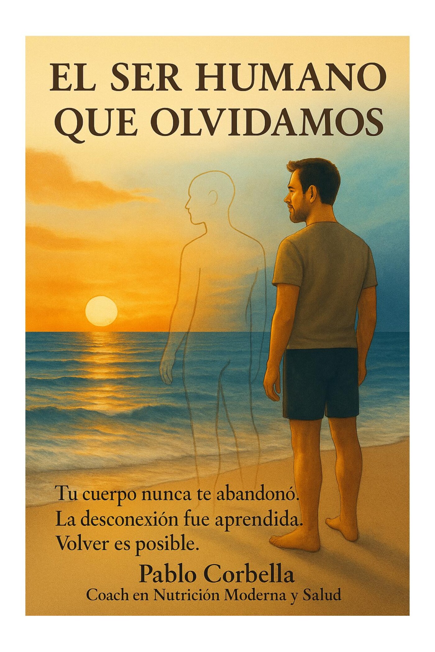 Tapa del libro El Ser Humano Que Olvidamos, de Pablo Corbella
